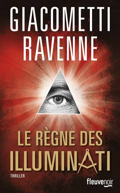 Le règne des Illuminati | Eric Giacometti, Jacques Ravenne