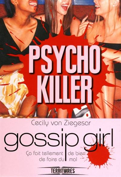 Gossip girl. Gossip girl psycho killer | Cecily Von Ziegesar, Marianne Thirioux