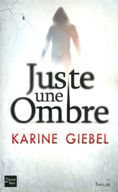 Juste une ombre | Karine Giebel