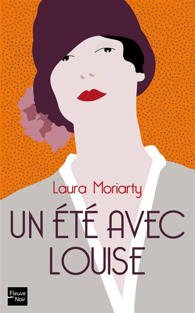 Un été avec Louise | Laura Moriarty, Christine Barbaste