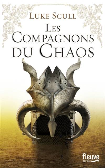 Les compagnons du chaos. Vol. 1 | Luke Scull, Emmanuel Chastellière