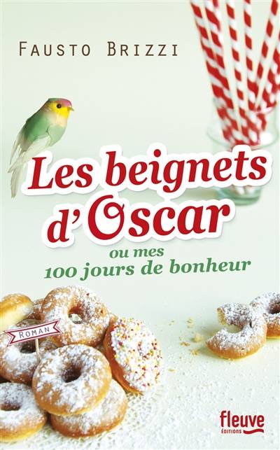 Les beignets d'Oscar ou Mes 100 jours de bonheur | Fausto Brizzi, Lise Caillat