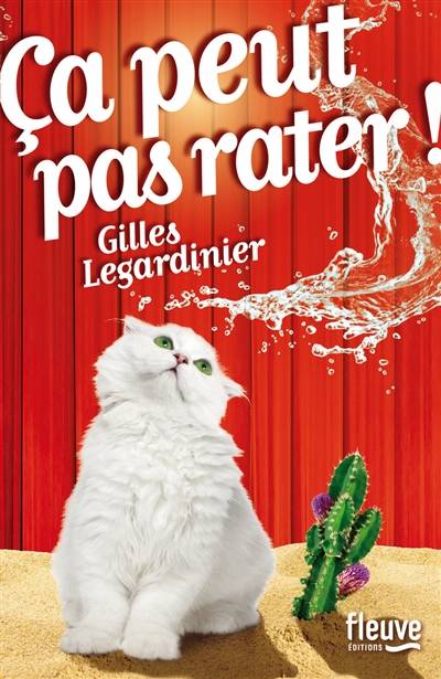 Ca peut pas rater ! | Gilles Legardinier