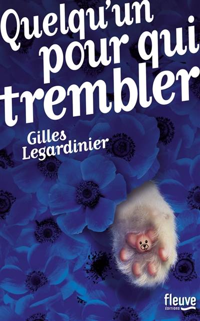 Quelqu'un pour qui trembler | Gilles Legardinier