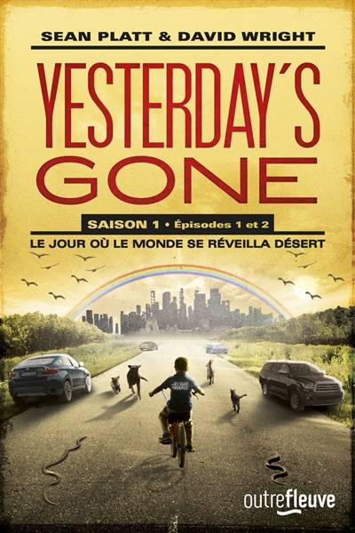 Yesterday's gone : saison 1. Vol. 1-2. Le jour où le monde se réveilla désert | Sean Platt, David Wright, Hélène Collon