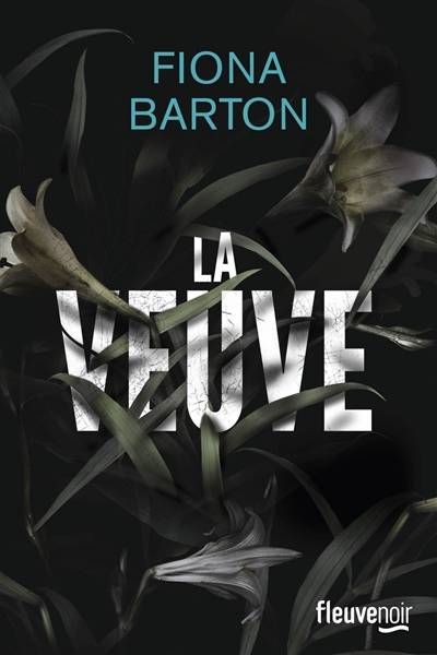 La veuve | Fiona Barton, Séverine Quelet