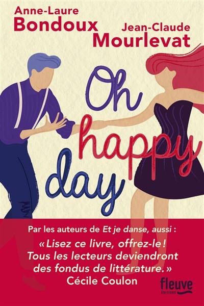 Et je danse, aussi. Vol. 2. Oh happy day | Anne-Laure Bondoux, Jean-Claude Mourlevat