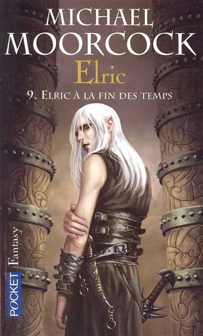 Elric. Vol. 9. Elric à la fin des temps | Michael Moorcock, E.C.L. Meistermann