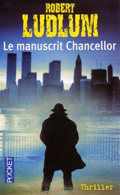 Le Manuscrit Chancellor | Robert Ludlum, Jacques Martinache