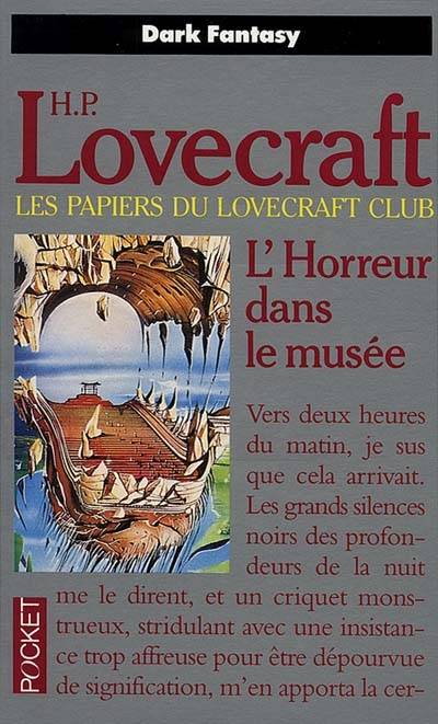 Les papiers du Lovecraft club. L'horreur dans le musée : les révisions de H. P. Lovecraft | Howard Phillips Lovecraft, August William Derleth, Jacques Parsons