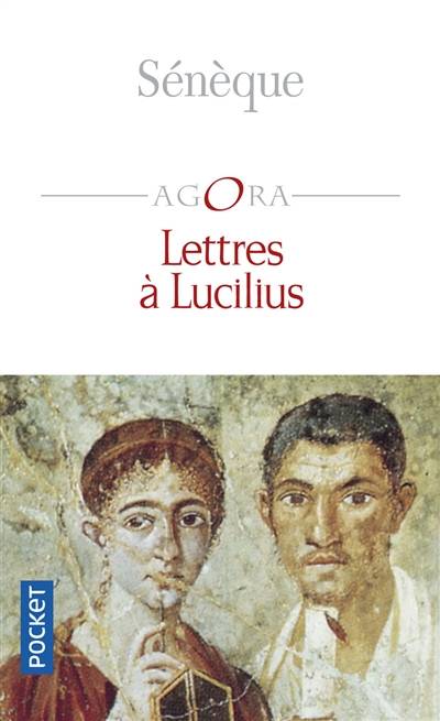 Lettres à Lucilius : sur l'amitié, la mort et les livres | Sénèque, Pierre Miscevic, Pierre Miscevic