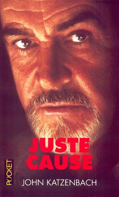 Juste cause | John Katzenbach, Jacques Guiod