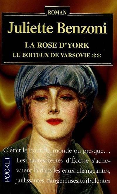 Le boiteux de Varsovie. Vol. 2. La Rose d'York | Juliette Benzoni