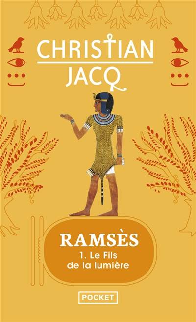 Ramsès. Vol. 1. Le fils de la lumière | Christian Jacq