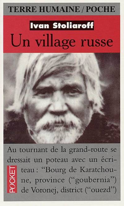 Un village russe : récit d'un paysan de la région de Voronej (1880-1906). Quatre témoignages. Quatre études de Pierre Pascal | Ivan Akovlevic Stolarov, Basile Kerblay, Jean Malaurie, Valerie Stoliaroff, Irene Rovere-Sova, Alexis Berelowitch