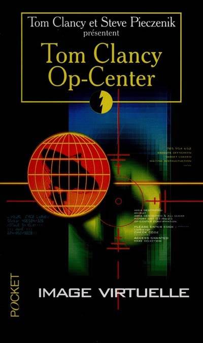 Op-Center. Vol. 2. Image virtuelle | Tom Clancy, Steve Pieczenik