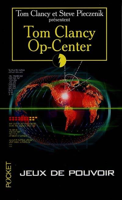 Op-Center. Vol. 3. Jeu de pouvoir | Tom Clancy, Steve Pieczenik