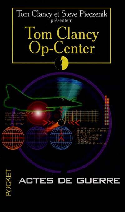 Op-Center. Vol. 4. Acte de guerre | Tom Clancy, Steve Pieczenik