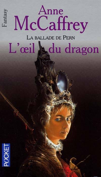 La ballade de Pern. Vol. 2004. L'oeil du dragon | Anne McCaffrey, Simone Hilling