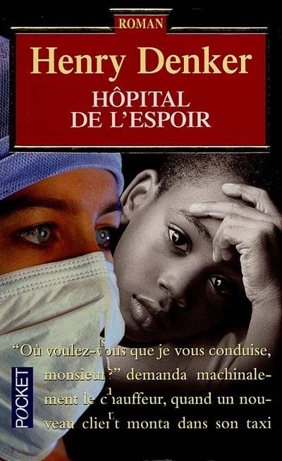 Hôpital de l'espoir | Henry Denker, Claire Beauvillard