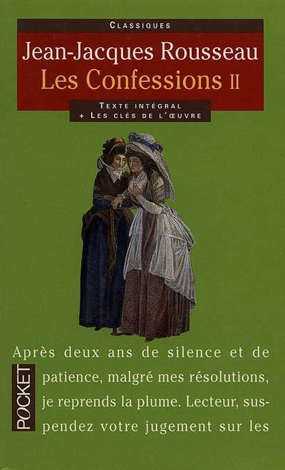 Les confessions. Vol. 2. Livres VII-XII | Jean-Jacques Rousseau, Catherine Bouttier-Couqueberg