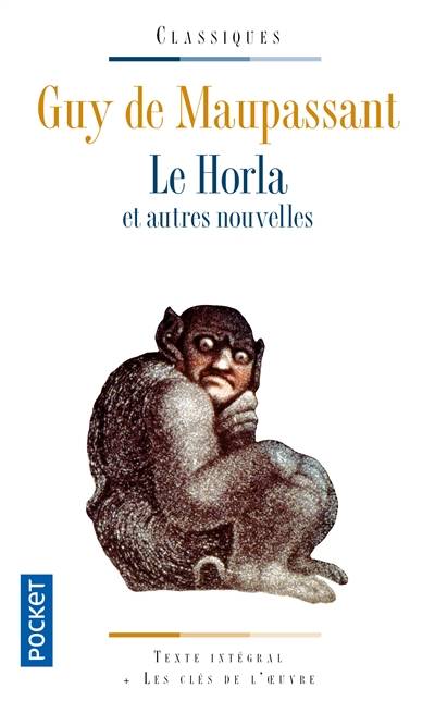 Le Horla : et autres nouvelles | Guy de Maupassant, Daniel Mortier