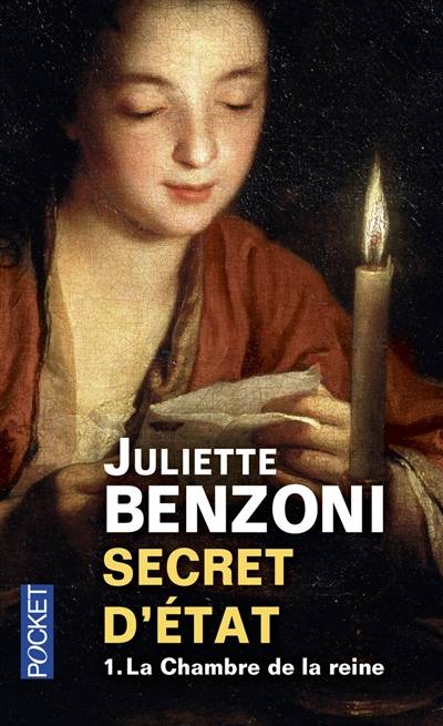 Secret d'Etat. Vol. 1. La chambre de la reine | Juliette Benzoni