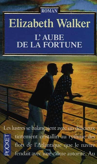 L'aube de la fortune | Elizabeth Walker, Dominique Peters