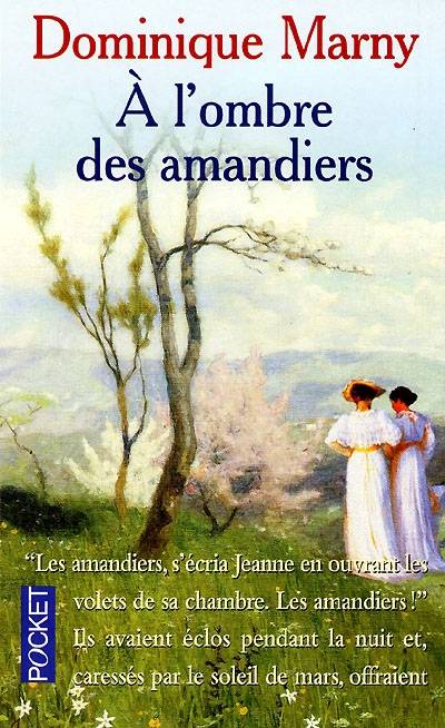 A l'ombre des amandiers | Dominique Marny