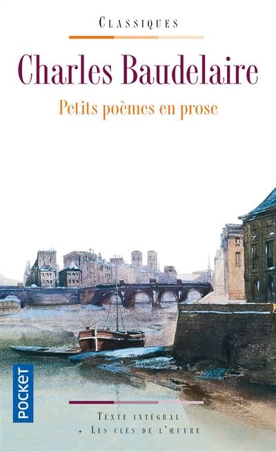 Petits poèmes en prose | Charles Baudelaire, Pierre-Louis Rey, Pierre-Louis Rey