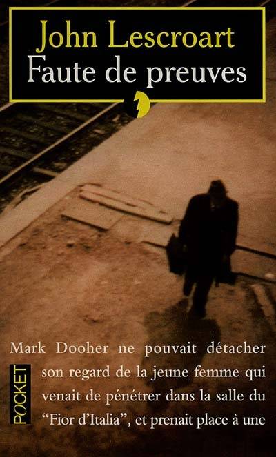 Faute de preuves | John T. Lescroart, Jacques Martinache