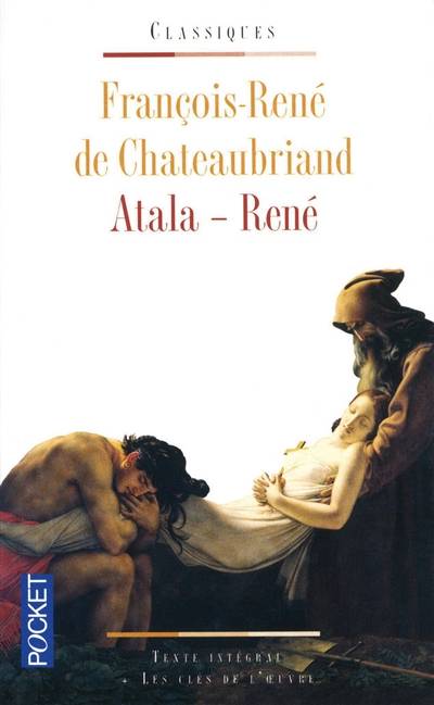 Atala. René | François René de Chateaubriand, Gérard Gengembre