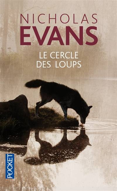 Le cercle des loups | Nicholas Evans, François Lasquin