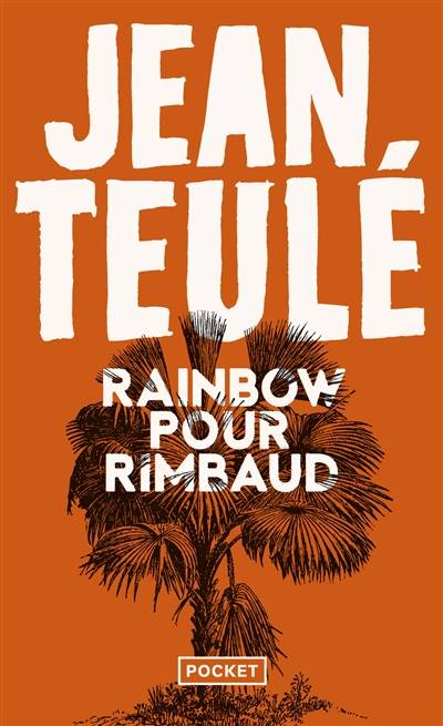 Rainbow pour Rimbaud | Jean Teulé