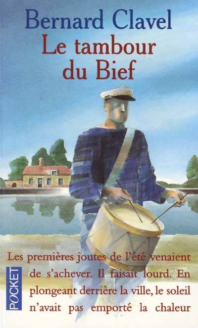 Le tambour du Bief | Bernard Clavel