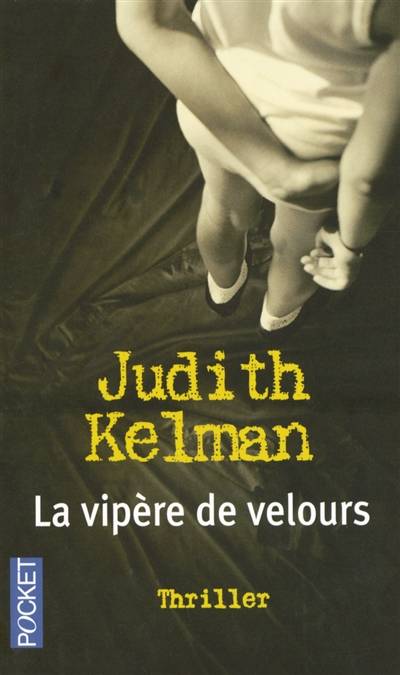 La vipère de velours | Judith Kelman, Thierry Marignac