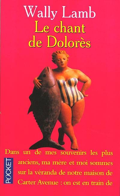 Le chant de Dolorès | Wally Lamb, Martine Desoille