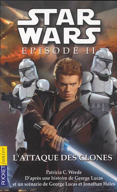 Star Wars. Vol. 2. L'attaque des clones | Patricia C. Wrede, George Lucas, Jonathan Hales, Thomas Bauduret