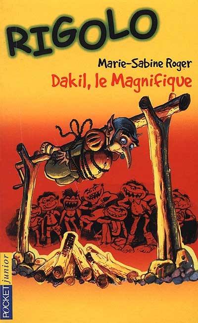 Dakil, le magnifique | Marie-Sabine Roger, Matthieu Blanchin