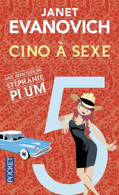 Une aventure de Stéphanie Plum. Cinq à sexe | Janet Evanovich, Philippe Loubat-Delranc