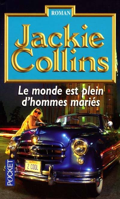 Le monde est plein d'hommes mariés | Jackie Collins, André Derval