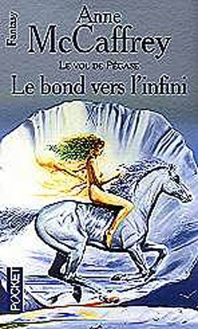 Le vol de Pégase. Vol. 2. Le bond vers l'infini | Anne McCaffrey, Simone Hilling