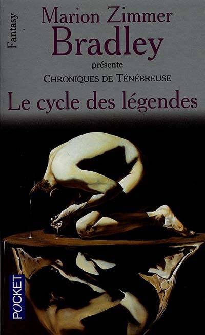 Chroniques de Ténébreuse. Vol. 1. Le cycle des légendes | Marion Zimmer Bradley, Simone Hilling