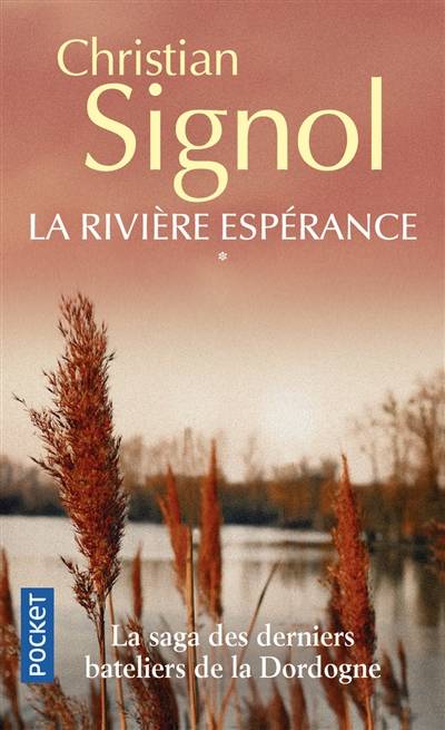 La rivière Espérance. Vol. 1 | Christian Signol