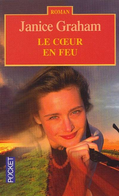 Le coeur en feu | Janice Graham, Julie Sibony