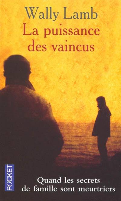 La puissance des vaincus | Wally Lamb, Marie-Claude Peugeot