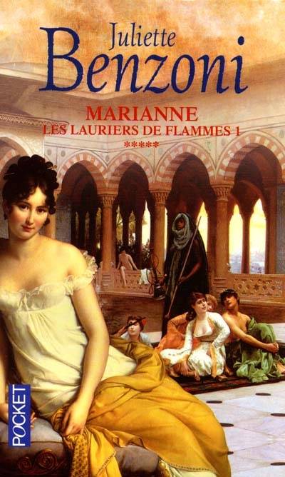 Marianne. Vol. 5-1. Les lauriers de flammes | Juliette Benzoni