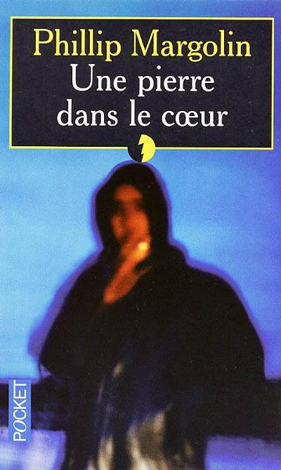 Une pierre dans le coeur | Phillip M. Margolin, Elisabeth Luc