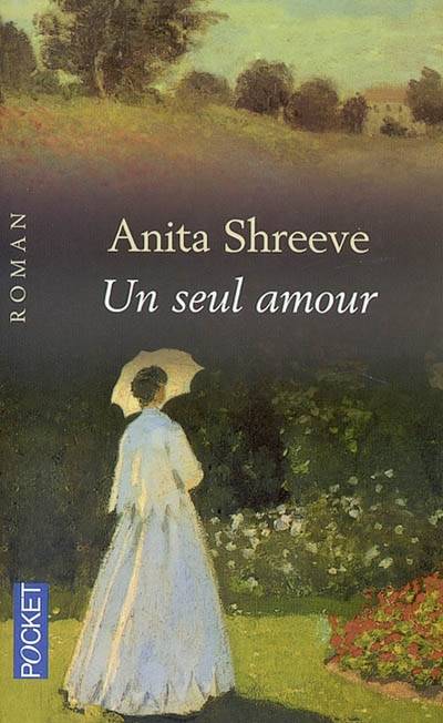 Un seul amour | Anita Shreve, Michelle Herpe-Voslinsky