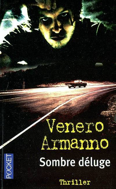 Sombre déluge | Venero Armanno, Oristelle Bonis